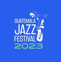 Guatemala Jazz Festival 2023